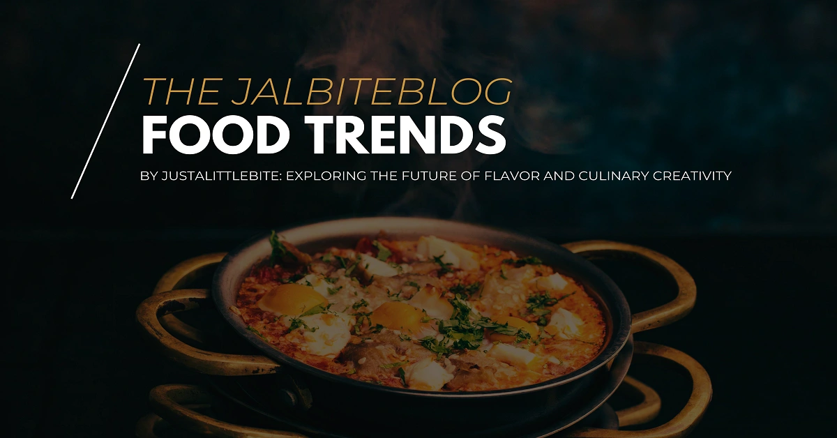 the jalbiteblog food trends by justalittlebite